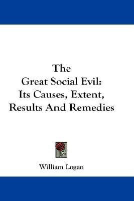The Great Social Evil(English, Paperback, Logan William)