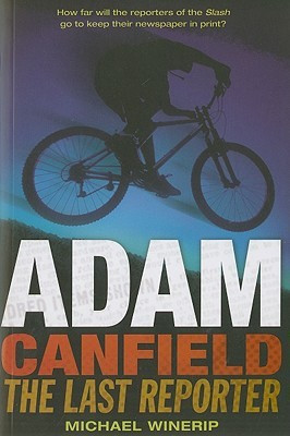 Adam Canfield: The Last Reporter(English, Paperback, Winerip Michael)