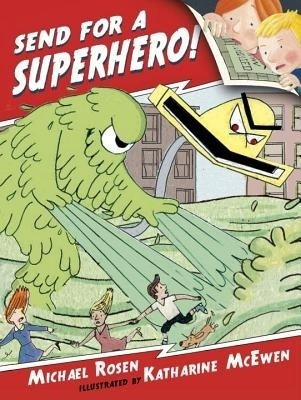 Send for a Superhero!(English, Hardcover, Rosen Michael)