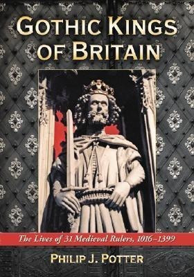 Gothic Kings of Britain(English, Paperback, Potter Philip J.)