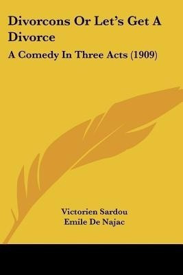 Divorcons Or Let's Get A Divorce(English, Paperback, Sardou Victorien)
