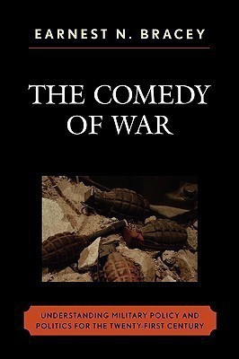 The Comedy of War(English, Paperback, Bracey Earnest N.)