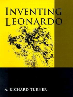 Inventing Leonardo(English, Paperback, Turner A.Richard)
