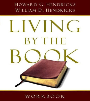 Living By The Book Workbook(English, Paperback, Hendricks Howard G. G.)
