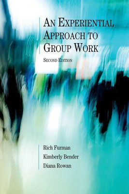 An Experiential Approach to Group Work, Second Edition(English, Paperback, Furman Rich)