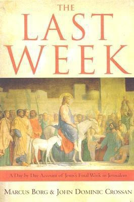 The Last Week(English, Hardcover, Borg Marcus J Dr)