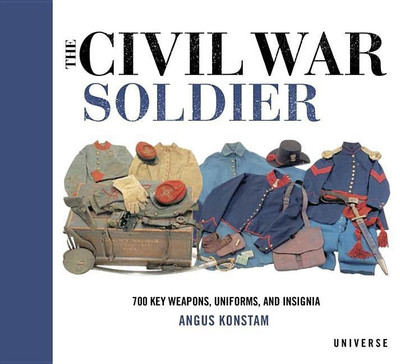 The Civil War Soldier(English, Hardcover, Konstam Angus)