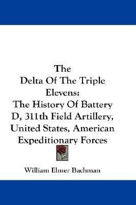 The Delta Of The Triple Elevens(English, Paperback, Bachman William Elmer)