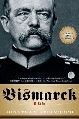 Bismarck(English, Paperback, Steinberg Jonathan M.D.)