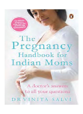 Pregnancy Handbook For Indian Moms  - A Doctors Answers to All Your Questions(English, Book, Salvi Vinita)