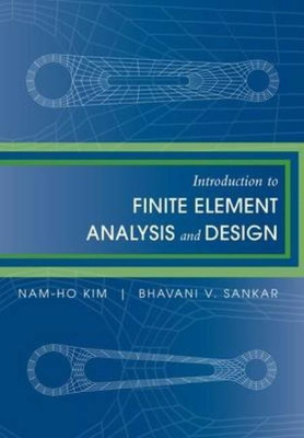 Introduction to Finite Element Analysis and Design(English, Paperback, Kim Nam-Ho)
