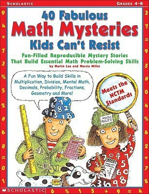 40 Fabulous Math Mysteries Kids Can't Resist(English, Paperback, Miller Marcia)