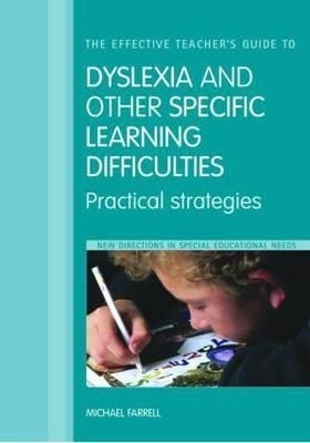 The Effective Teacher's Guide to Dyslexia and other Learning Difficulties (Learning Disabilities)(English, Paperback, Farrell Michael)