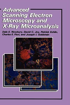 Advanced Scanning Electron Microscopy and X-Ray Microanalysis(English, Hardcover, Echlin Patrick)