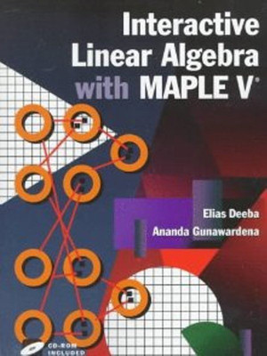 Interactive Linear Algebra with Maple V(English, Mixed media product, Deeba Elias)