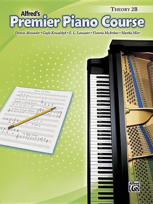 Alfred's Premier Piano Course Theory 2B(English, Book, Alexander Dennis Btech PhD Mrcpath Cbiol Fibiol Dsc)