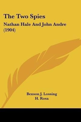 The Two Spies(English, Paperback, Lossing Benson J)