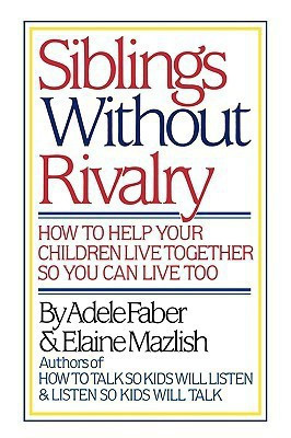 Siblings Without Rivalry(English, Hardcover, Faber Adele)