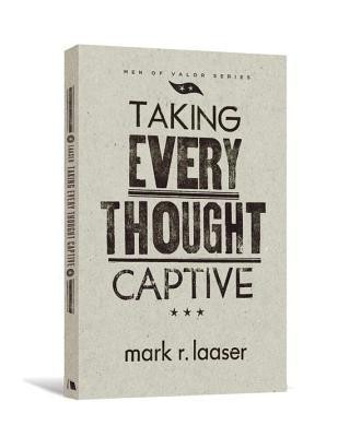 Taking Every Thought Captive(English, Paperback, Laaser Mark R)