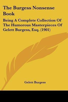 The Burgess Nonsense Book(English, Paperback, Burgess Gelett)