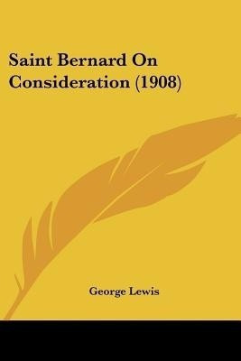 Saint Bernard On Consideration (1908)(English, Paperback, unknown)