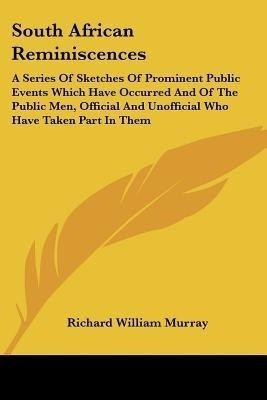South African Reminiscences(English, Paperback, Murray Richard William)