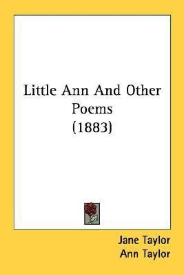 Little Ann And Other Poems (1883)(English, Paperback, Taylor Jane Senior Lecturer)