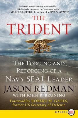 The Trident: The Forging and Reforging of a Navy SEAL Leader (Large Print)(English, Paperback, Bruning John)