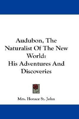 Audubon, The Naturalist Of The New World(English, Paperback, St John Mrs Horace)
