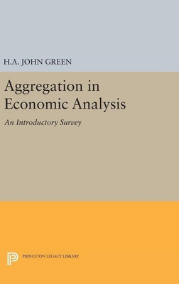 Aggregation in Economic Analysis(English, Hardcover, Green H.A. John)