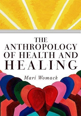 The Anthropology of Health and Healing(English, Paperback, Womack Mari)