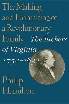 The Making and Unmaking of a Revolutionary Family(English, Paperback, Hamilton Phillip)
