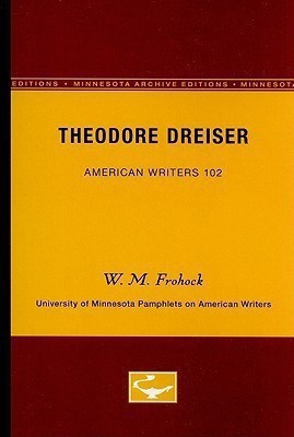 Theodore Dreiser - American Writers 102(English, Paperback, Frohock W.M.)