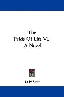 The Pride Of Life V1(English, Paperback, Scott Lady)
