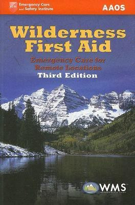 Wilderness First Aid: Emergency Care for Remote Locations(English, Paperback, American Academy of Orthopaedic Surgeons (AAOS))