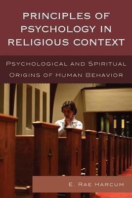 Principles of Psychology in Religious Context(English, Paperback, Harcum E. Rae)