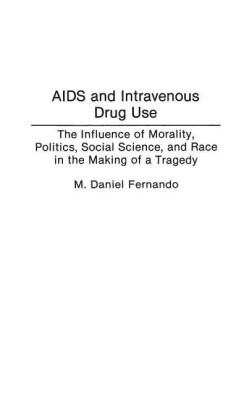 AIDS and Intravenous Drug Use(English, Hardcover, Fernando M. Daniel)