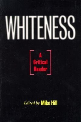 Whiteness(English, Paperback, Hill Michael)