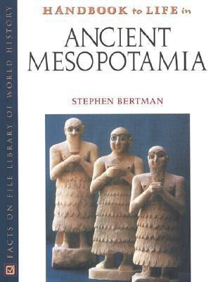Handbook to Life in Ancient Mesopotamia(English, Hardcover, Bertman Stephen)
