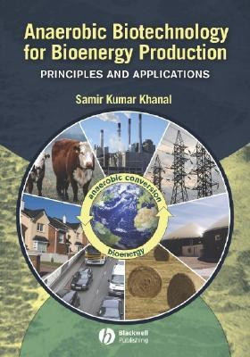 Anaerobic Biotechnology for Bioenergy Production(English, Hardcover, Khanal Samir Kumar)
