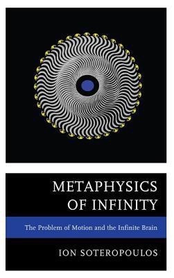 Metaphysics of Infinity(English, Hardcover, Soteropoulos Ion)
