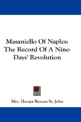 Masaniello Of Naples(English, Paperback, St John Horace Roscoe Mrs)