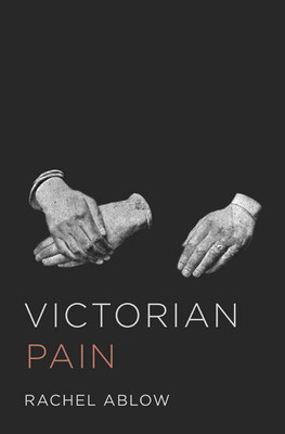 Victorian Pain(English, Hardcover, Ablow Rachel)