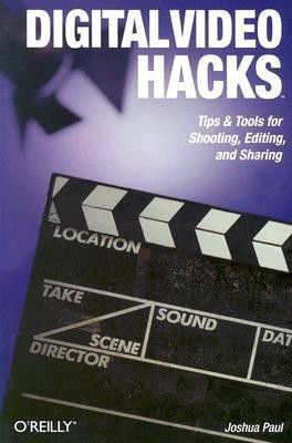 Digital Video Hacks(English, Paperback, Paul Joshua)