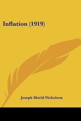 Inflation (1919)(English, Paperback, Nicholson Joseph Shield)