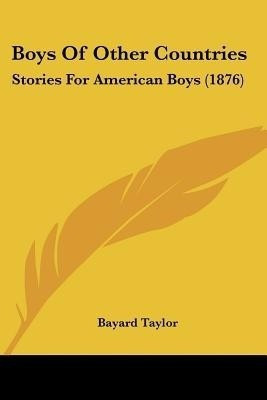 Boys Of Other Countries(English, Paperback, Taylor Bayard)