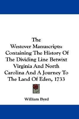 The Westover Manuscripts(English, Paperback, Byrd William)