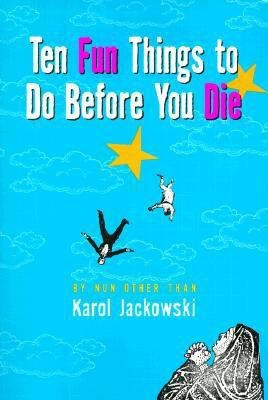 Ten Fun Things to Do Before You Die(English, Paperback, Jackowski Karol)