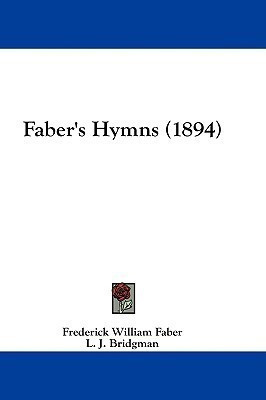 Faber's Hymns (1894)(English, Paperback, Faber Frederick William)
