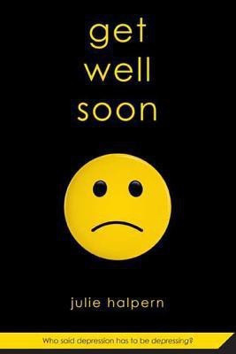 Get Well Soon(English, Paperback, Halpern Julie)